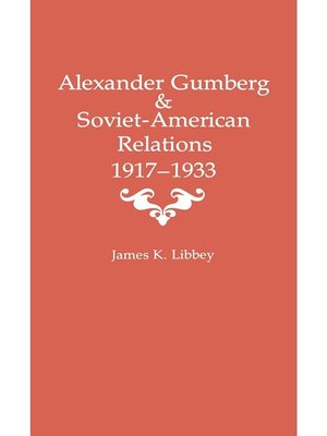 cover image of Alexander Gumberg and Soviet-American Relations
